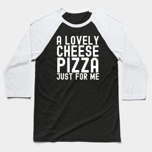 Cheese Pizza Day Baseball T-Shirt